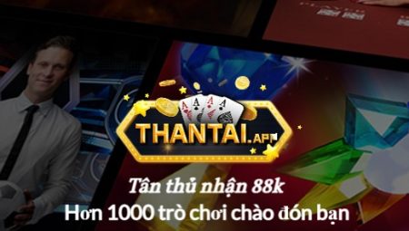 Than Tai App – Trải nghiệm game Than Tai nhận lại ngàn may mắn