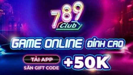 Giới thiệu chi tiết ưu đãi 789 Club dành cho toàn bộ thành viên